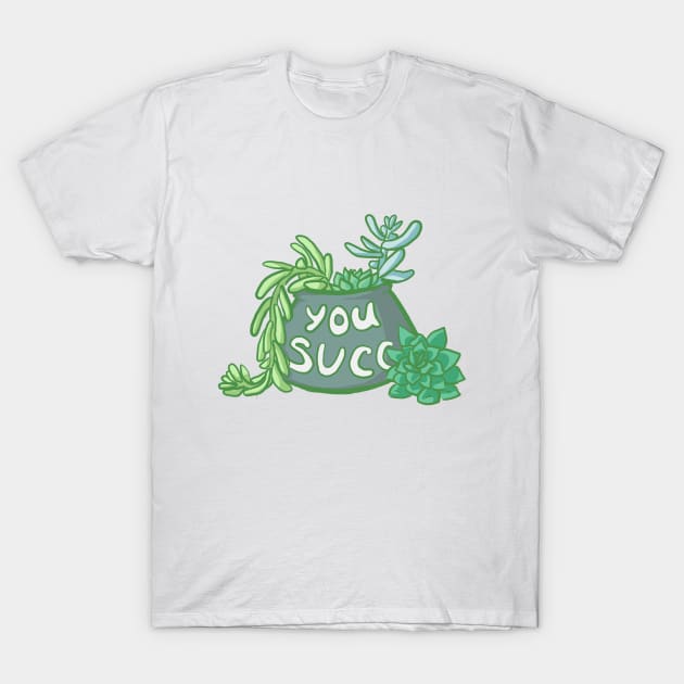 You Succ, Succulent Collection T-Shirt by sheehanstudios